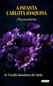 a infanta carlota joaquina - chrysanthème (ebook)-9786558948155