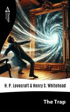 the trap (ebook)-h.p. lovecraft-henry s. whitehead-9786561334655