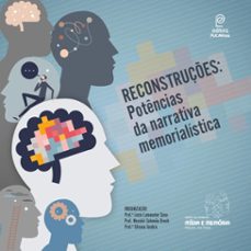 reconstruçes: (ebook)-lúcia lamounier sena-mozahir salomão bruck-silvana seabra-9786588547755