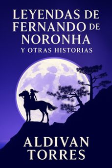 leyendas de fernando de noronha y otras historias (ebook)-aldivan torres-9786598865955
