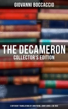 the decameron: collector's edition: 3 different translations by john payne, john florio &amp; j.m. rigg (ebook)-giovanni boccaccio-9788027231355