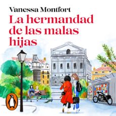 la hermandad de las malas hijas-vanessa montfort-9788401031755