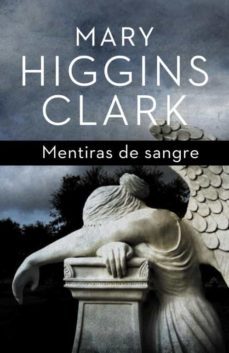 mentiras de sangre-mary higgins clark-9788401339455