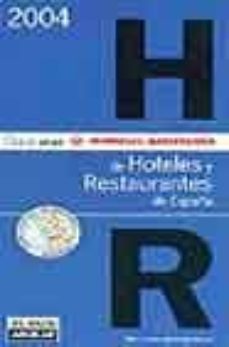 guia de hoteles y restaurantes de españa 2004-jose carlos capel-fernando gallardo-9788403502055