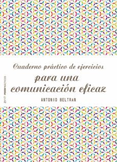 cuaderno practico de ejercicios para una comunicacion eficaz (ebook)-9788408168355