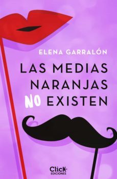 las medias naranjas no existen (ebook)-elena garralon-9788408204855