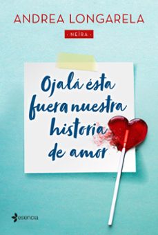ojala esta fuera nuestra historia de amor-9788408215455