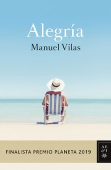 alegria (finalista premio planeta 2019)-manuel vilas-9788408217855