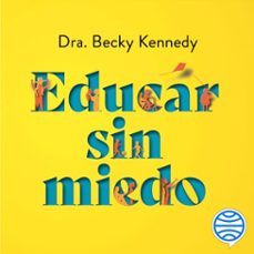 educar sin miedo (audiolibro)-dra. becky kennedy-9788408266655