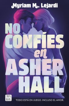 no confies en asher hall-myriam m. lejardi-9788408283355