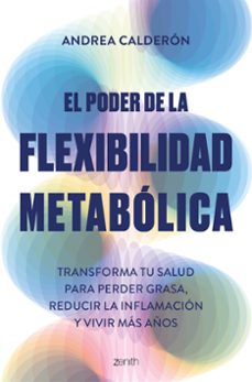 el poder de la flexibilidad metabolica-andrea calderon-9788408300755