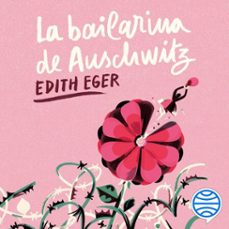 la bailarina de auschwitz (edicion young adult) (audiolibro)-edith eger-9788408303855