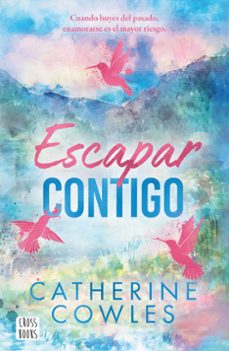 escapar contigo-catherine cowles-9788408322955