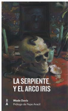 la serpiente y el arco iris-wade davis-9788409539055