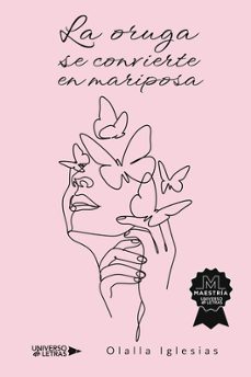 la oruga se convierte en mariposa-olalla iglesias-9788410003255