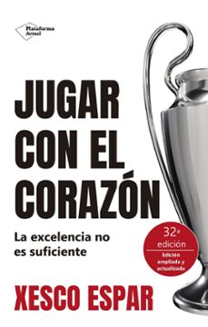 jugar con el corazón (32ª ed.)-xesco espar-9788410079755