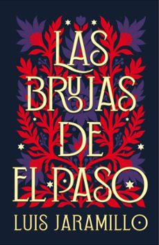 las brujas de el paso-luis jaramillo-9788410085855