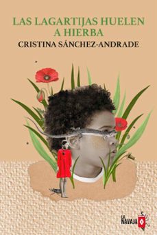 las lagartijas huelen a hierba (ebook)-cristina sanchez-andrade-9788410234109