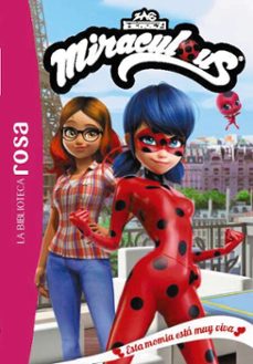 la biblioteca rosa. miraculous, 3. esta momia está muy viva (ebook)-9788410301955