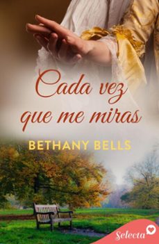 cada vez que me miras (ebook)-bethany bells-9788410341555
