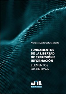 fundamentos de la libertad de expresion e informacion (ebook)-francisco javier leturia infante-9788410448155