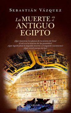 la muerte en el antiguo egipto-sebastian vazquez-9788410524255