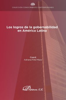 los logros de la gobernabilidad en america latina. (ebook)-adriana fillol mazo-9788410702455
