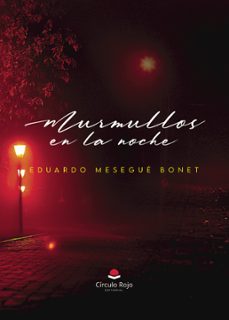 murmullos en la noche (ebook)-eduardo mesegue bonet-9788410739055