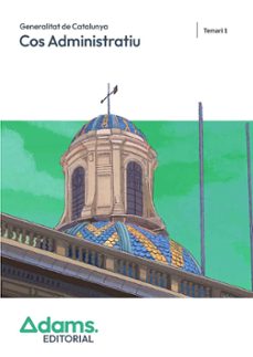 cos administratiu de la generalitat de catalunya. temari 1-9788410776555