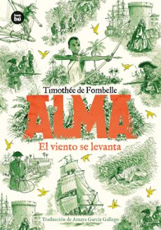 alma. el viento se levanta.-timothee de fombelle-9788410860155