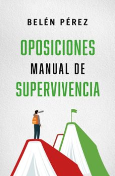 oposiciones. manual de supervivencia (ebook)-belén pérez-9788410943155