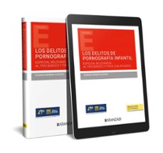 delitos de pornografia infantil.especial referencia al tipo basico y tipos cualifiados-rosmari moreno acevedo-9788411254755