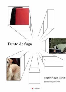 punto de fuga-miguel angel martin herranz-9788411283755