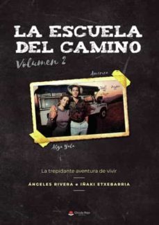 la escuela del camino vol. 2-ignacio javier etxebarria caño-9788411370455