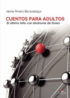 cuentos para adultos: el ultimo niño con sindrome de down (ebook)-9788411375955