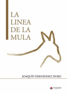 la linea de la mula-joaquin fernandez duro-9788411454155