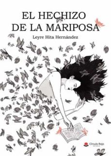 el hechizo de la mariposa-leyre hita hernandez-9788411594455