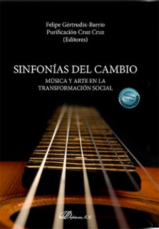sinfonias del cambio: musica y arte en la transformacion social (ebook)-carmelo jimenez segado-9788411706155