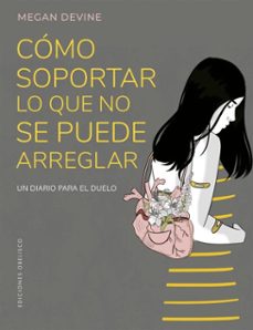 como soportar lo que no se puede arreglar (ebook)-megan devine-9788411722155