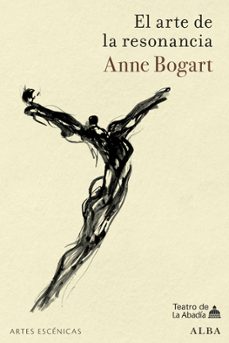 el arte de la resonancia-anne bogart-9788411781855