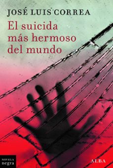 el suicida mas hermoso del mundo (serie ricardo blanco 16)-jose luis correa-9788411782555