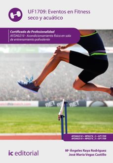 (i.b.d.) afda0210 - eventos en fitness seco y acuatico. acondicionamiento fisico en sala de entrenamiento polivalente-mª angeles raya rodriguez-jose maria vegas castillo-9788411845755