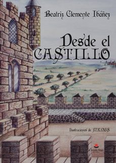 desde el castillo-beatriz clemente ibañez-9788411895255