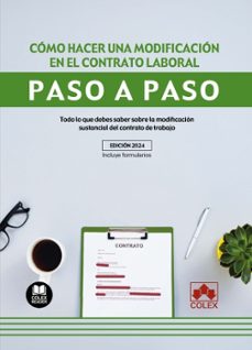 como hacer una modificacion en el contrato laboral. paso a p todo lo que debes saber sobre la modificacion sustancial del contrato de trabajo-9788411944755