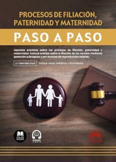 procesos de filiación, paternidad y maternidad. paso a paso aspec tos prácticos sobre los procesos de filiación, paternid-9788411945455