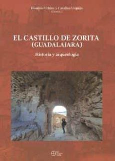 el castillo de zorita (guadalajara): historia y arqueologia-dionisio urbina-catalina urquijo-9788412093155