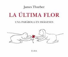 la ultima flor. una parabola en imagenes-9788412107555