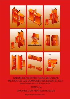 uniones en estructuras metalicas, metodo de los componentes segun el ec3 - obra completa 4 tomos-miguel angel corcuera lizaso-9788412150155
