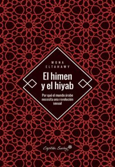 el himen y el hiyab (ebook)-mona eltahawy-9788412191455