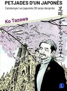 petjades d un japones: catalunya i un japones 30 anys despres-9788412370355